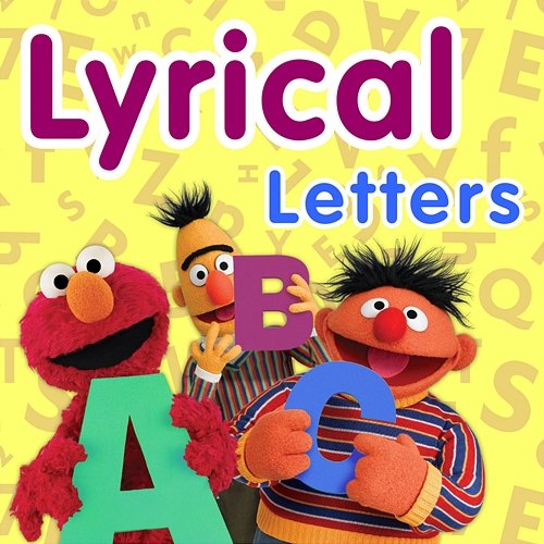Sesame Street: Lyrical Letters Sesame Street