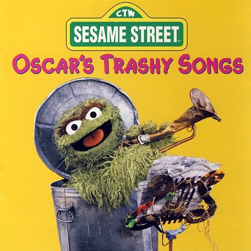 Sesame Street: Oscar's Trashy Songs Sesame Street