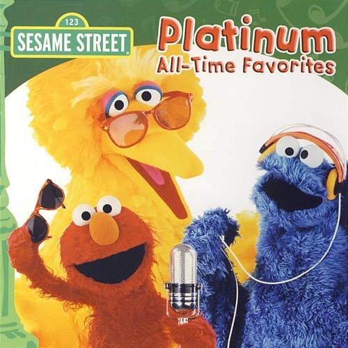 Sesame Street: Platinum All-Time Favorites Sesame Street