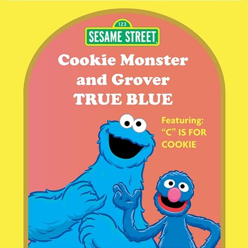 Sesame Street: True Blue: Cookie Monster and Grover Sesame Street