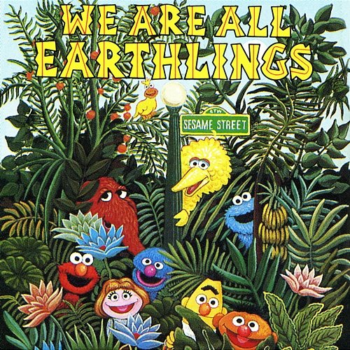 Sesame Street: We Are All Earthlings, Vol. 1 Sesame Street