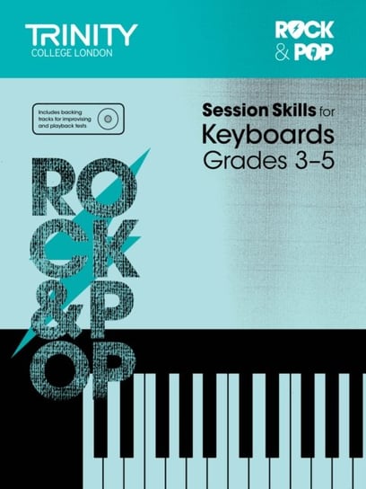 Session Skills for Keyboards. Grades 3-5 Opracowanie zbiorowe