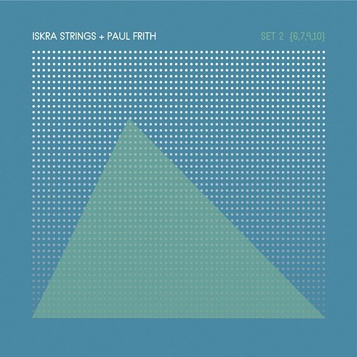 Set 2 {6,7,9,10} Iskra Strings, Paul Frith