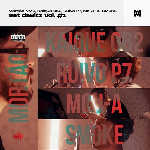 Set DaBitz Vol. #1 Mortão VMG, Kaique 062, Ruivo P7, MC J-A, Smoke