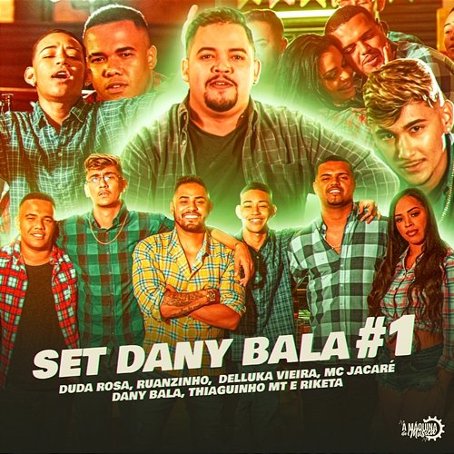 Set Dany Bala #01 Dany Bala, Duda Rosa e Delluka Vieira feat. Ruanzinho, Mc Jacaré, Thiaguinho MT e Riketa
