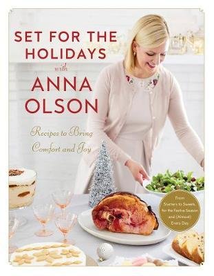 Set For The Holidays With Anna Olson Olson Anna