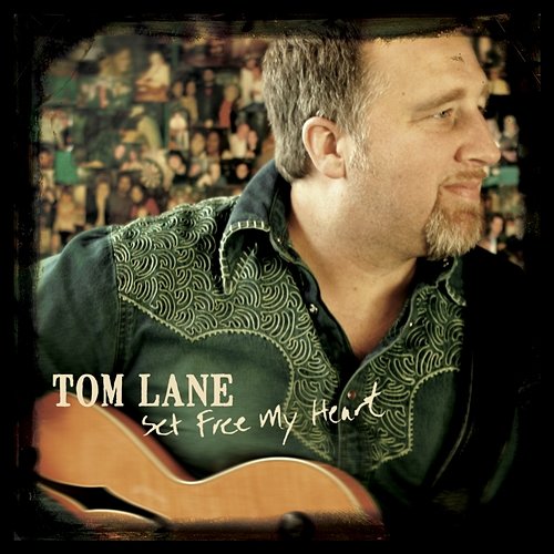 Set Free My Heart Tom Lane