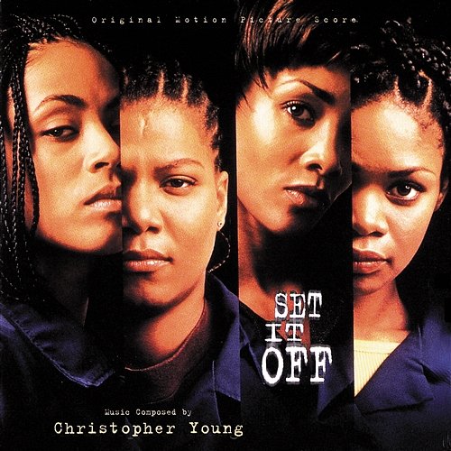 Set It Off Christopher Young