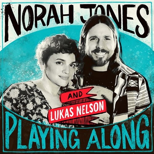 Set Me Down On A Cloud Norah Jones, Lukas Nelson