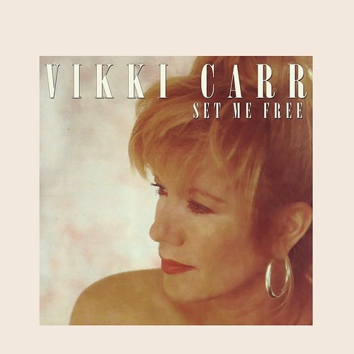 Set Me Free Vikki Carr