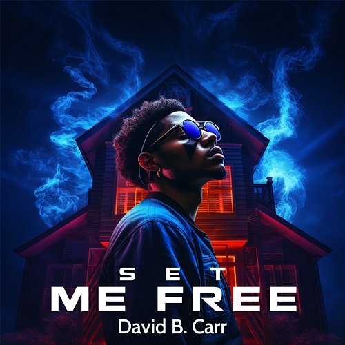 Set Me Free David B. Carr