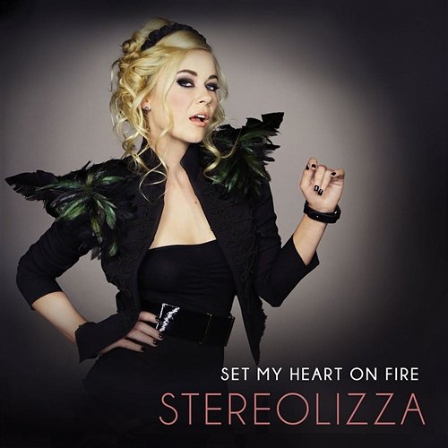 Set My Heart On Fire Stereolizza