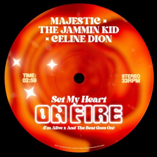 Set My Heart On Fire (I'm Alive x And The Beat Goes On) Majestic, The Jammin Kid, Céline Dion