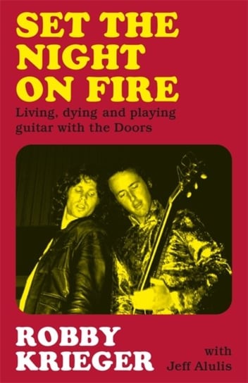 Set the Night on Fire Robby Krieger
