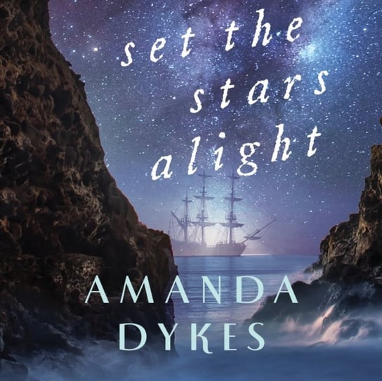 Set the Stars Alight Amanda Dykes, Arserio Shiromi