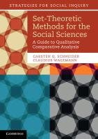 Set-Theoretic Methods for the Social Sciences Schneider Carsten Q., Wagemann Claudius
