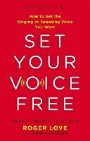 Set Your Voice Free (Expanded Edition) Love Roger, Frazier Donna