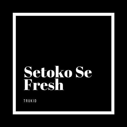 Setoko Se Fresh TruKid