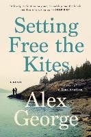 Setting Free The Kites George Alex