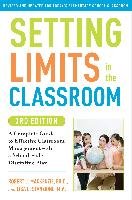 Setting Limits in the Classroom: A Complete Guide to Effective Classroom Management with a School-Wide Discipline Plan Mackenzie Robert J., Stanzione Lisa