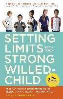 Setting Limits With Your Strong-Willed Child, Revised And Expanded 2Nd Edition Mackenzie Robert J.
