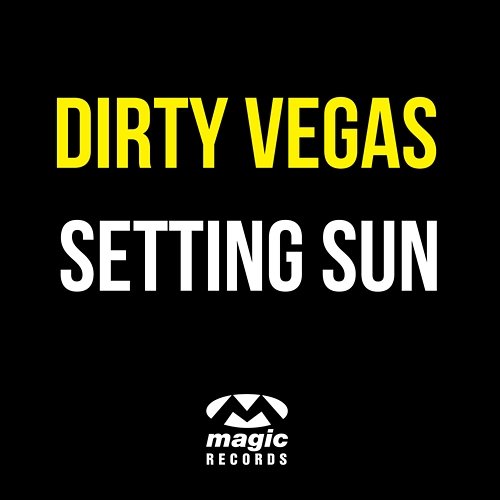 Setting Sun Dirty Vegas
