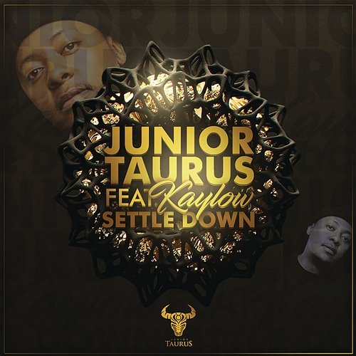 Settle Down Junior Taurus feat. Kaylow