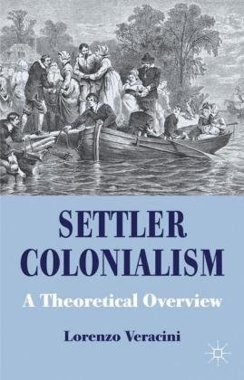 Settler Colonialism: A Theoretical Overview Veracini L.