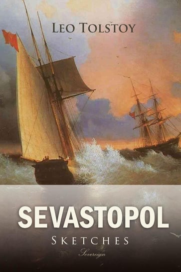 Sevastopol Sketches Tolstoy Leo