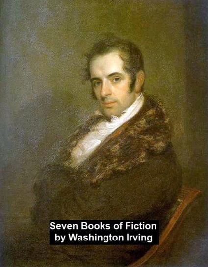 Seven Books of Fiction Irving Washington