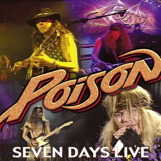 Seven Days Live (Deluxe Edition) Poison