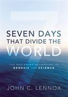 Seven Days That Divide the World Lennox John C.