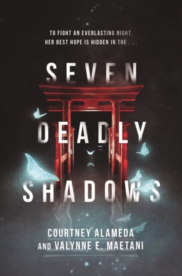 Seven Deadly Shadows Courtney Alameda, Valynne E. Maetani