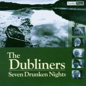 Seven Drunken Nights The Dubliners