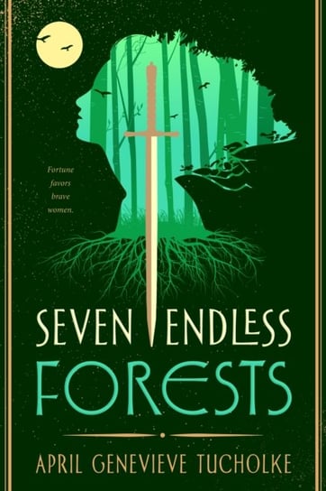 Seven Endless Forests Tucholke April Genevieve