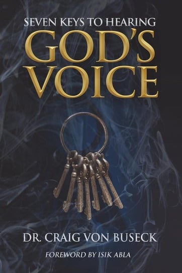 Seven Keys to Hearing God's Voice von Buseck Craig