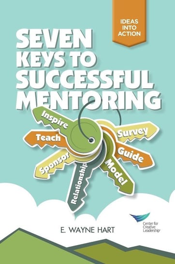 Seven Keys to Successful Mentoring Hart E. Wayne