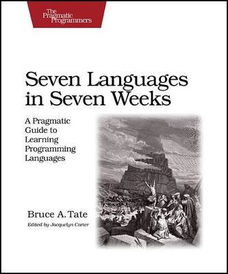 Seven Languages in Seven Weeks Tate Bruce A.