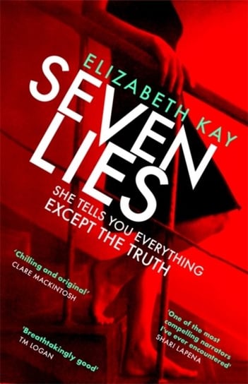 Seven Lies: The most addictive, page-turning thriller of 2020 Kay Elizabeth
