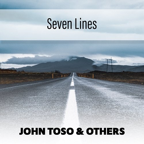 Seven Lines John Toso & Others