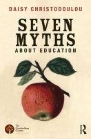 Seven Myths About Education Christodoulou Daisy