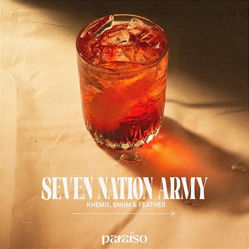 Seven Nation Army KHEMIS, BNHM & Feather