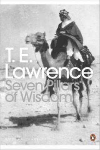 SEVEN PILLARS OF WISDOM Lawrence Thomas Edward