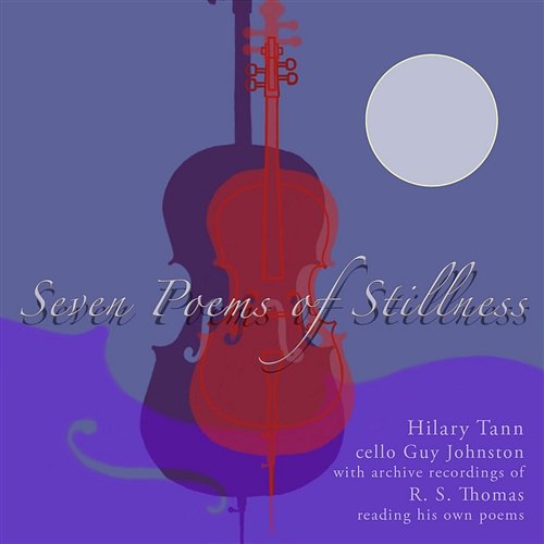 Seven Poems of Stillness R.S. Thomas, Guy Johnston