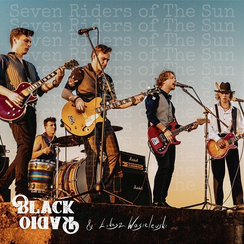 Seven Riders of the Sun Black Radio feat. Łukasz Wasielewski