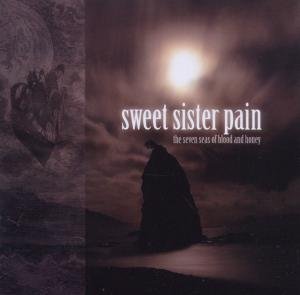 Seven Seas of Blood And Sweet Sister Pain