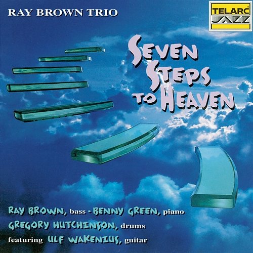 Seven Steps To Heaven Ray Brown Trio feat. Ulf Wakenius