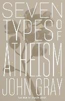 Seven Types of Atheism Gray John