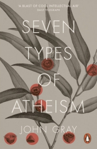 Seven Types of Atheism Gray John