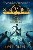 Seven Wonders Book 3: The Tomb of Shadows Lerangis Peter